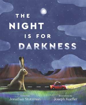 The Night Is for Darkness de Jonathan Stutzman