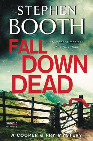 Fall Down Dead: A Cooper & Fry Mystery de Stephen Booth