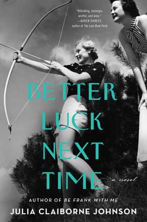 Better Luck Next Time de Julia Claiborne Johnson