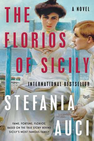 Florios of Sicily, The: A Novel de Stefania Auci