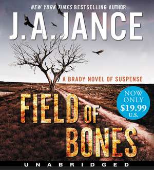 Field of Bones Low Price CD: A Brady Novel of Suspense de J. A Jance