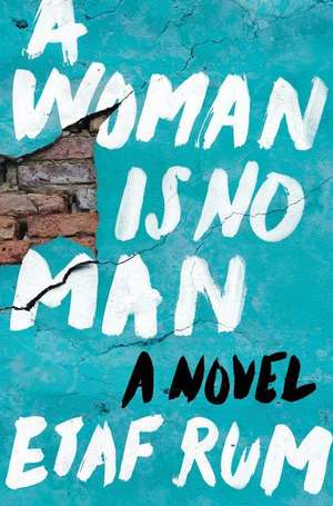 A Woman Is No Man: A Novel de Etaf Rum