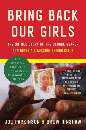 Bring Back Our Girls: The Untold Story of the Global Search for Nigeria's Missing Schoolgirls de Joe Parkinson