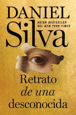 Portrait of an Unknown Woman \ Retrato de una desconocida (Spanish edition) de Daniel Silva