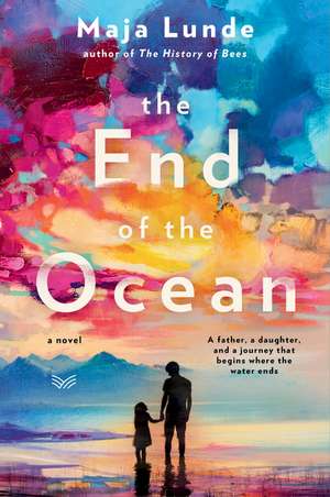 The End of the Ocean: A Novel de Maja Lunde