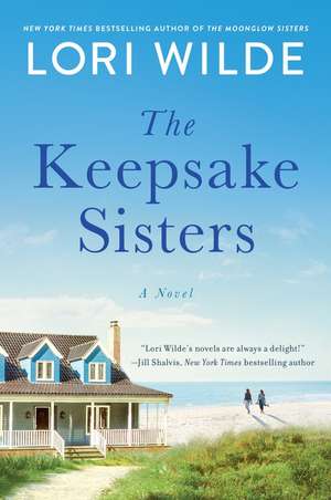 The Keepsake Sisters: A Novel de Lori Wilde