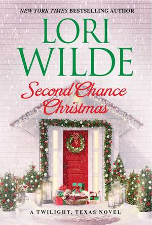 Second Chance Christmas: A Twilight, Texas Novel de Lori Wilde