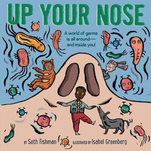 Up Your Nose de Seth Fishman