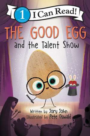 The Good Egg and the Talent Show de Jory John