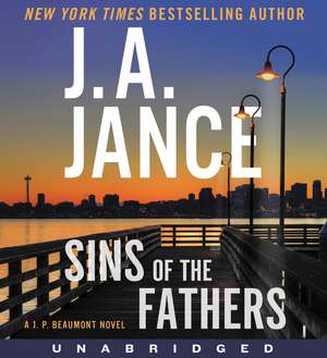 Sins of the Fathers CD: A J.P. Beaumont Novel de J. A Jance