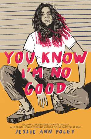 You Know I'm No Good de Jessie Ann Foley