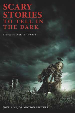 Scary Stories to Tell in the Dark Movie Tie-in Edition de Alvin Schwartz