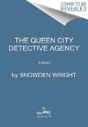 The Queen City Detective Agency de Snowden Wright