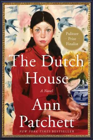 The Dutch House: A Novel de Ann Patchett