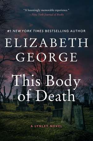 This Body of Death: A Lynley Novel de Elizabeth George