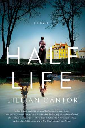 Half Life: A Novel de Jillian Cantor