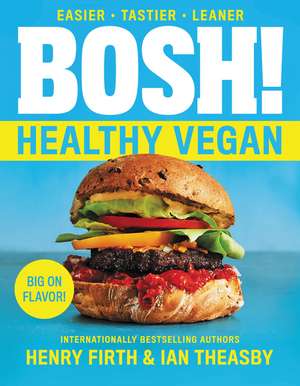 BOSH!: Healthy Vegan de Ian Theasby