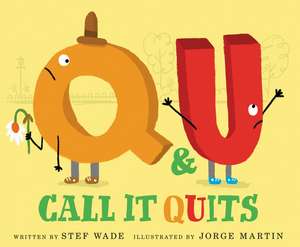 Q and U Call It Quits de Stef Wade