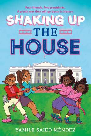 Shaking Up the House de Yamile Saied Méndez