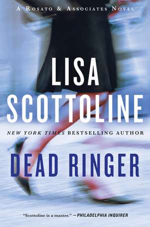 Dead Ringer: A Rosato & Associates Novel de Lisa Scottoline