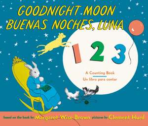 Goodnight Moon 123/Buenas noches, Luna 123: Bilingual Spanish-English de Margaret Wise Brown