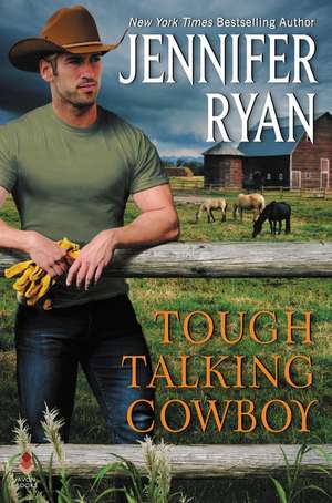 Tough Talking Cowboy: Wild Rose Ranch de Jennifer Ryan