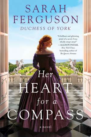 Her Heart for a Compass: A Novel de Sarah Ferguson