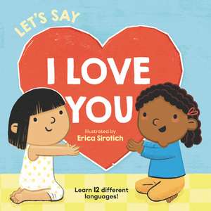 Let's Say I Love You: A Valentine's Day Book For Kids de Giselle Ang