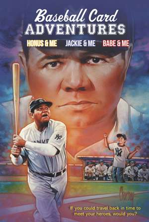 Baseball Card Adventures 3-Book Box Set: Honus & Me, Jackie & Me, Babe & Me de Dan Gutman