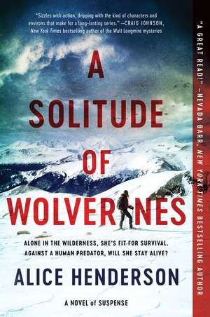 A Solitude of Wolverines: A Novel of Suspense de Alice Henderson