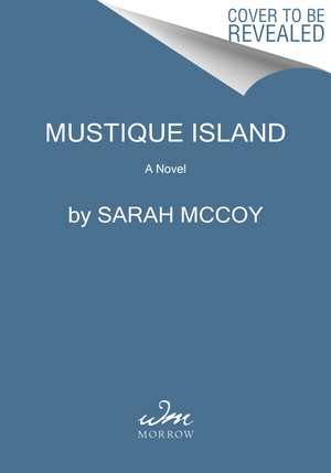 Mustique Island: A Novel de Sarah McCoy