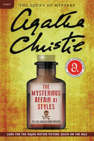 The Mysterious Affair at Styles: The First Hercule Poirot Mystery de Agatha Christie