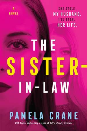 The Sister-in-Law: A Novel de Pamela Crane