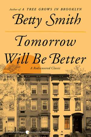 Tomorrow Will Be Better: A Novel de Betty Smith