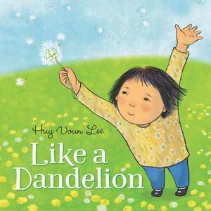 Like a Dandelion de Huy Voun Lee