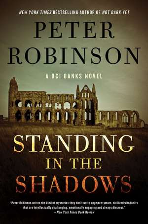 Standing in the Shadows: A Novel de Peter Robinson