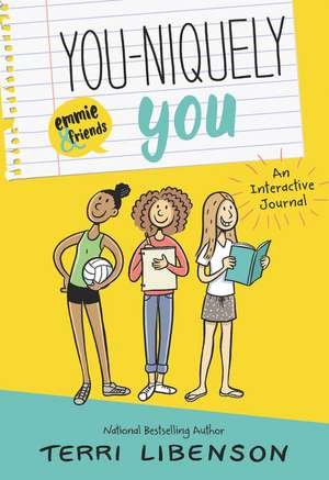 You-niquely You: An Emmie & Friends Interactive Journal de Terri Libenson