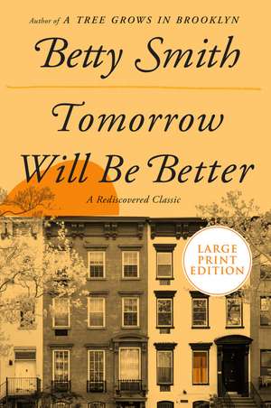 Tomorrow Will Be Better: A Novel de Betty Smith
