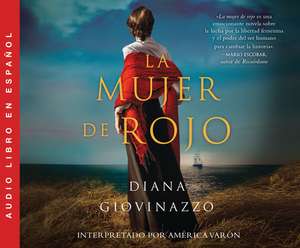 La Mujer de Rojo (the Women in Red) de Diana Giovinazzo