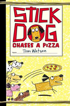 Stick Dog Chases a Pizza de Tom Watson