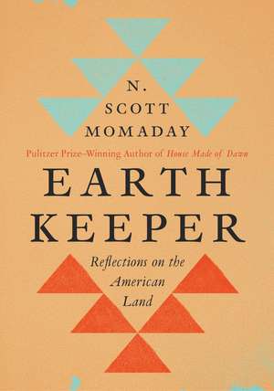 Earth Keeper: Reflections on the American Land de N. Scott Momaday