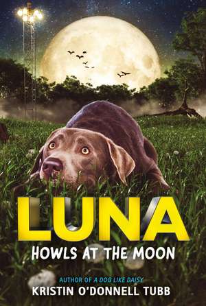 Luna Howls at the Moon de Kristin O'Donnell Tubb