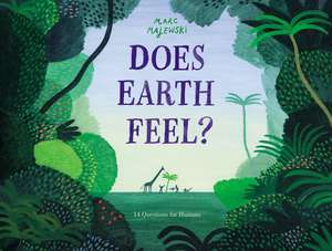 Does Earth Feel?: 14 Questions for Humans de Marc Majewski