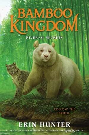 Bamboo Kingdom #2: River of Secrets de Erin Hunter