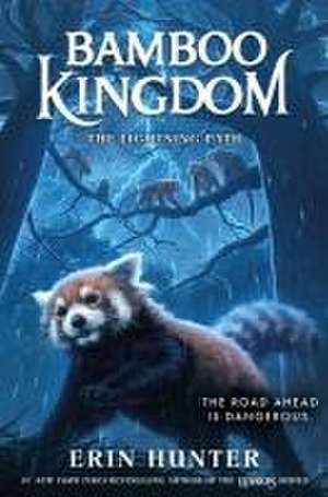 Bamboo Kingdom #5: The Lightning Path de Erin Hunter