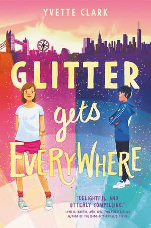 Glitter Gets Everywhere de Yvette Clark