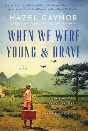 When We Were Young & Brave: A Novel de Hazel Gaynor