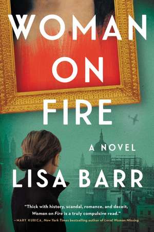 Woman on Fire: A Novel de Lisa Barr