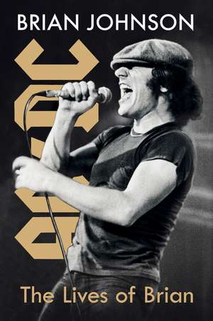 The Lives of Brian: A Memoir de Brian Johnson