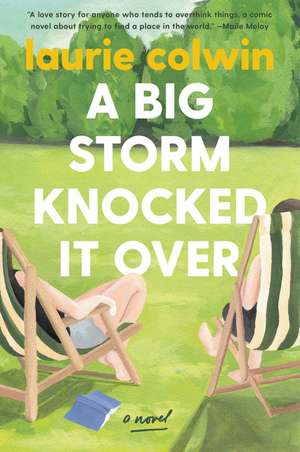 A Big Storm Knocked It Over: A Novel de Laurie Colwin